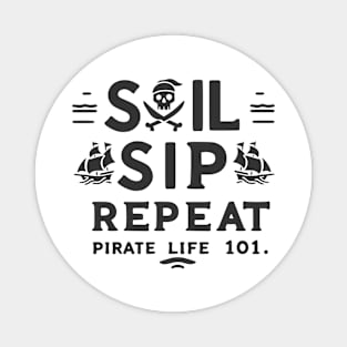 Sail Sip Repeat Pirate Life 101 Magnet